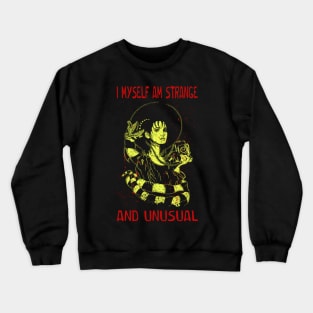 Retro Art I Myself Am Strange And Unusual Quotes Crewneck Sweatshirt